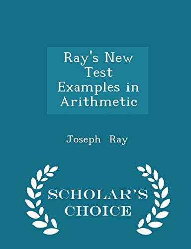 Ray's New Test Examples in Arithmetic - Scholar... 1297108086 Book Cover