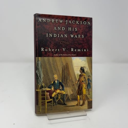 Andrew Jackson and His Indian Wars