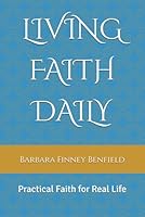 LIVING FAITH DAILY: Practical Faith for Real Life 1969478098 Book Cover