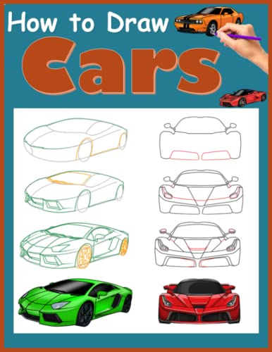how to draw cars: Drawing Step by Step For Beginners! Drawing 3D Super Cars like Bugatti, Lamborghini, McLaren, Dodge, Ford & Chevrolet (Draw With Amber)