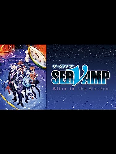 『劇場版「SERVAMP-サーヴァンプ-」Alice in the Garden』