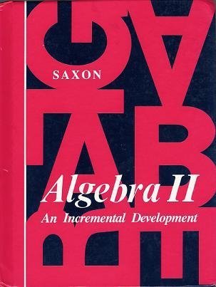 Algebra 2: An Incremental Development Teachers Edition