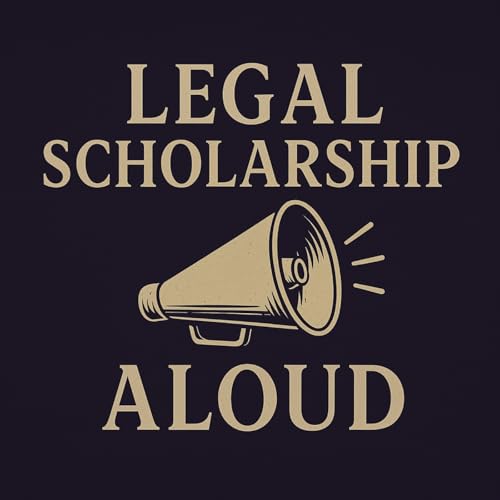 Legal Scholarship Aloud cover art