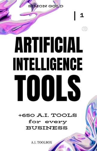 ARTIFICIAL INTELLIGENCE TOOLS: +650 TOOLS for every BUSINESS