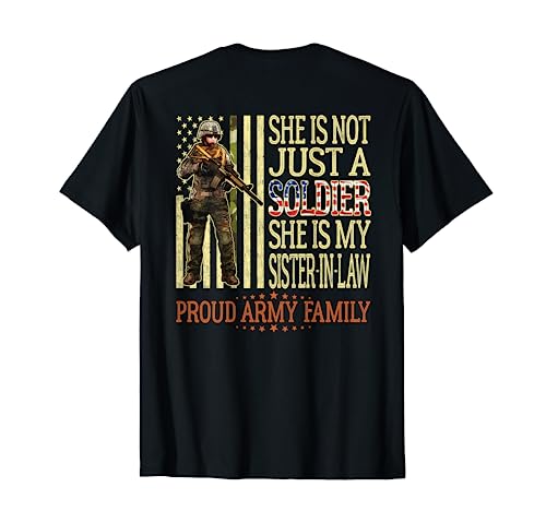 My Sister-In-Law Is A Soldier Proud Army Family Sister Regalo Maglietta