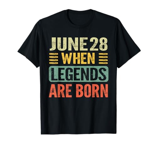 Legends Are Born On June 28th Birthday Vintage June 28 T-Shirt