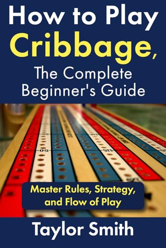 How to Play Cribbage, The Complete Beginner's Guide: Master Rules, Strategy, and Flow of Play (Learn Popular Card Games) image 2