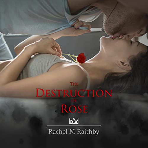The Destruction of Rose by Rachel M. Raithby episode artwork
