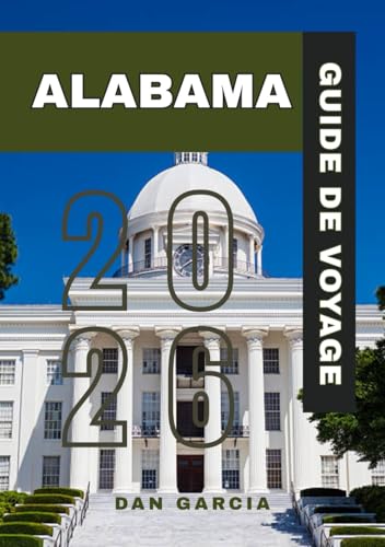 ALABAMA GUIDE DE VOYAGE 2026