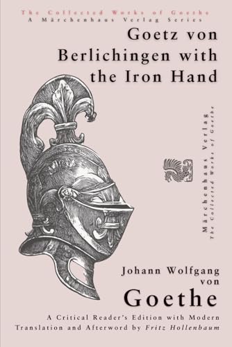 Goetz von Berlichingen with the Iron Hand