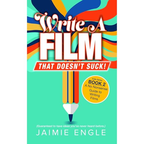 Write a Film That Doesn't Suck : Jaimie Engle episode artwork