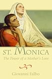 Saint Monica: The Power of Mother's Love