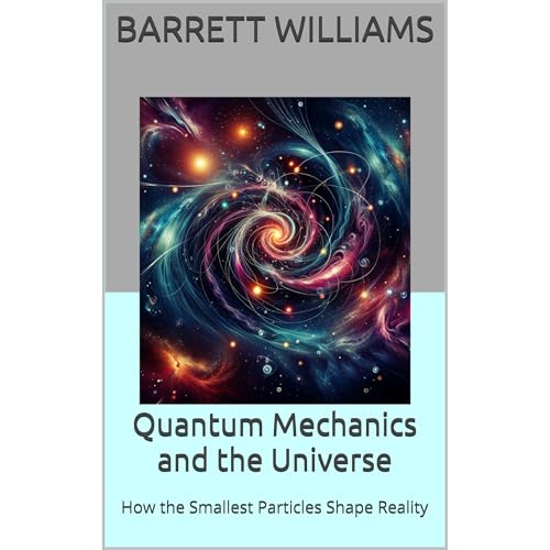 Quantum Mechanics and the Universe by Barrett Williams, ChatGPT ChatGPT episode artwork