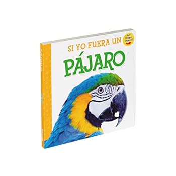 Hardcover SI YO FUERA UN PAJARO [Spanish] Book