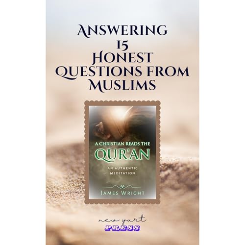 Answering 15 Honest Questions from Muslims Audiolibro Por James Wright arte de portada