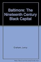 Baltimore, the Nineteenth Century Black Capital 0819126241 Book Cover