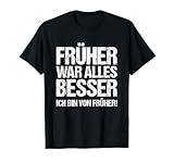 Früher War Alles Besser