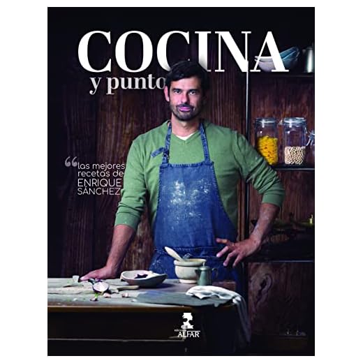 Cocina y punto: Las mejores recetas de Enrique Sánchez (Gastronomía y Salud), Español