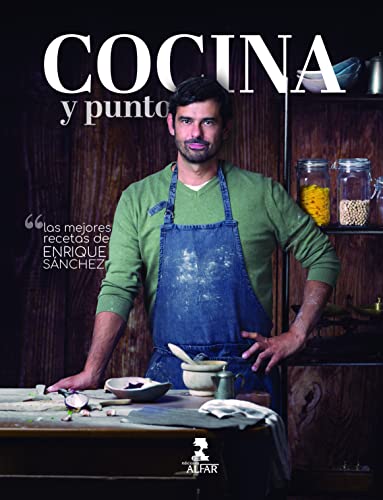 Cocina y punto: Las mejores recetas de Enrique Sánchez (Gastronomía y Salud), Español