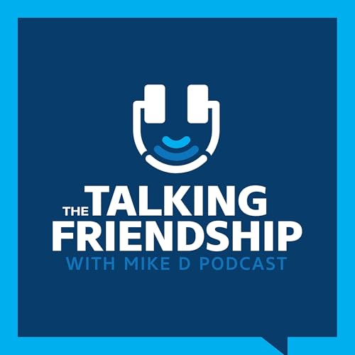 The Talking Friendship with Mike D Podcast cover art