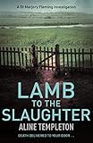 Lamb to the Slaughter: DI Marjory Fleming Book 4