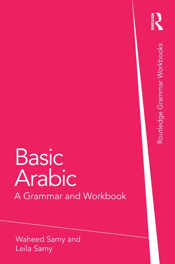 Basic Arabic: A Grammar and Workbook (Routledge Grammar Workbooks)      1st Edition, Kindle Edition