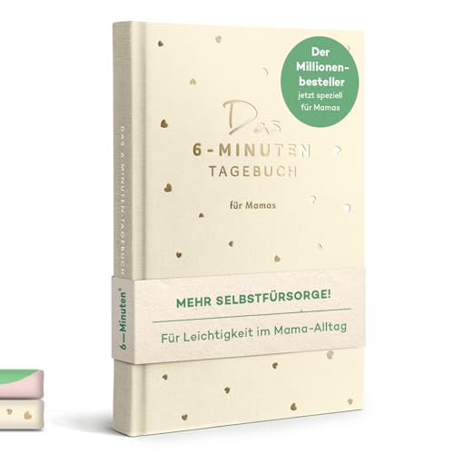 6-Minuten Tagebuch für Mamas Der Millionenbestseller jetzt speziell als Geschenk für Mama Geschenke für Mama Für mehr Achtsamkeit & Selfcare