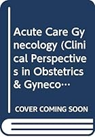 Acute Care Gynecology 0387949704 Book Cover