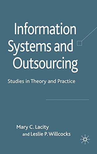 Information Systems and Outsourcing: Studies in Theory and Practice 2009th Edition