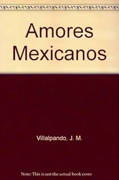 Paperback Amores Mexicanos (Spanish Edition) [Spanish] Book