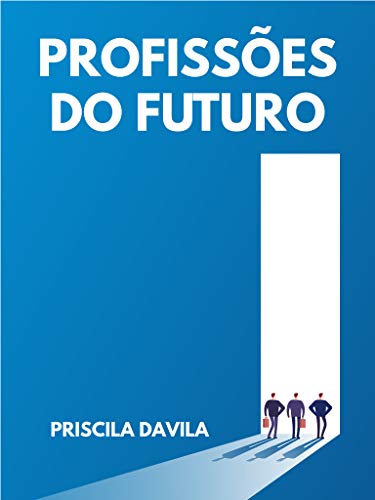 Profissões do futuro: Você está no caminho certo ao escolher sua ...