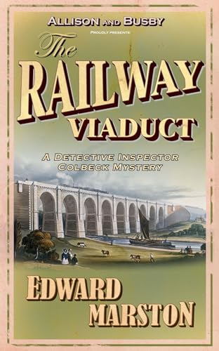 The Railway Viaduct: The bestselling Victorian mystery series (Railway Detective, 3)