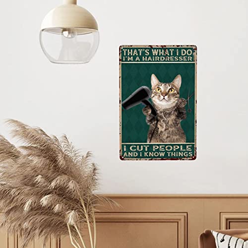 Retro Cat Metal Signs Wall Art Decorative Tin Plaques That's What I Do I'm A Hairdresser I Cut People And I Know Things (3) Vintage Iron Posters For Home Bathroom Barber Store Decor 8X12 Inches #TOP3