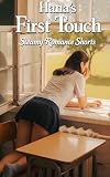 Hana's First Touch (Steamy Romance Shorts) (English Edition)