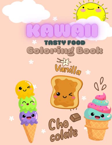 Kawaii Tasty Food coloring book: Tasty and Cute Coloring Book For Kids and Adults ,30 tasty coloring pages 8.5 x 11 in, 21.59 x 27.94 cm