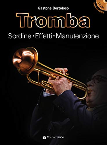 Tromba: Sordine - Effetti - Manutenzione