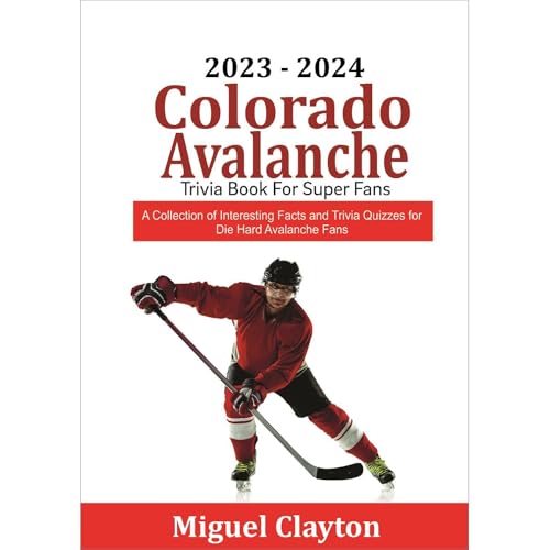 2023 - 2024 Colorado Avalanche Trivia Book for Super Fans Audiolibro Por Miguel Clayton arte de portada
