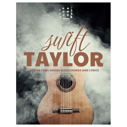Guitar Song Books With Chords and Lyrics Taylor Swift: Strum, Sing, and Enjoy Her Greatest Songs