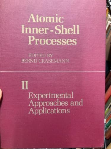 Experimental Approaches and Applications (v. 2) (Atomic Inner-shell Processes) view 2