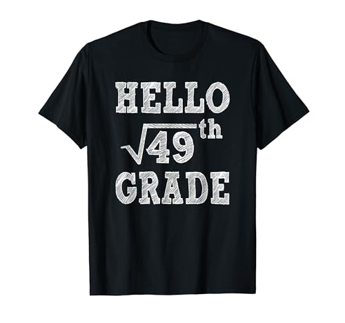 Hello 7th Grade Square Root of 49 Back to School Funny Gifts T�V���c
