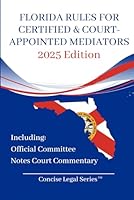 Florida Rules for Certified & Court-Appointed Mediators Booklet B09TMSBJJ5 Book Cover