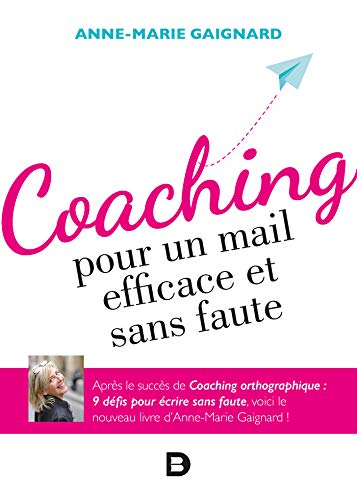 Télécharger Coaching pour un mail efficace et sans faute Gratuit