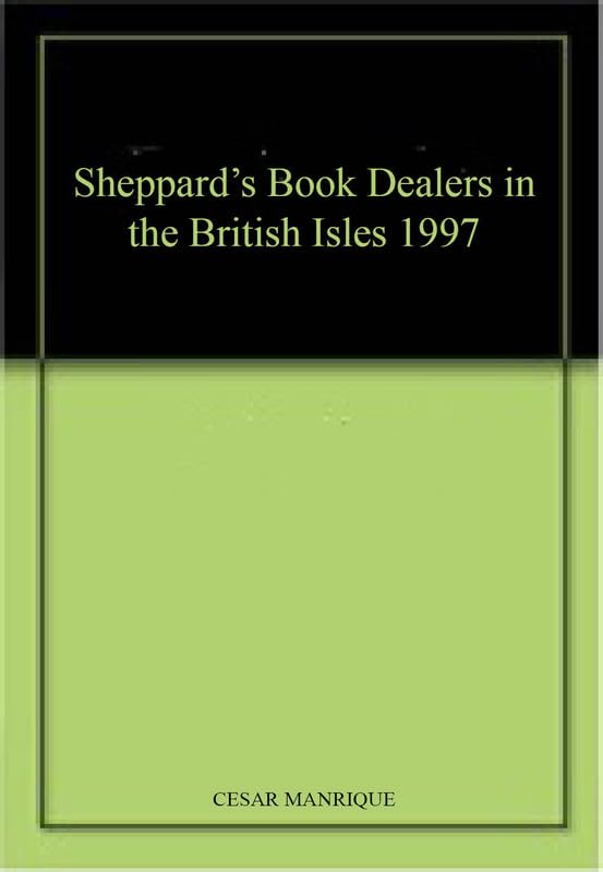 Sheppard's Book Dealers in the British Isles 1997