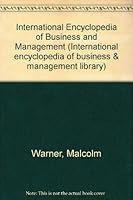 International Encyclopedia of Business and Management 1861529864 Book Cover