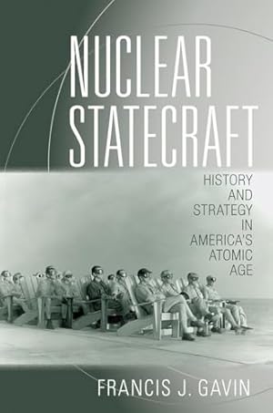 Nuclear Statecraft: History and Strategy in America's Atomic Age (Cornell Studies in Security Affairs)