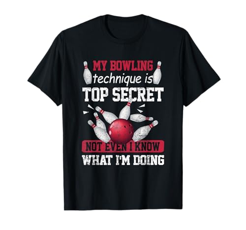 My Bowling Technique is Top Secret Funny Bowling Bowler T-Shirt