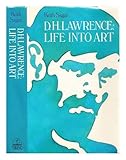 D.H. Lawrence: Life into art