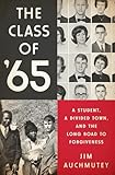 The Class of '65: A Student, a Divided Town, and the Long Road to Forgiveness