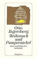 Weihrauch und Pumpernickel. Ein westpfählisches Sittenbild. 325720194X Book Cover