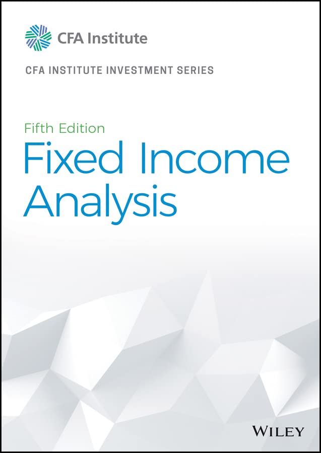 Fixed Income Analysis (CFA Institute Investment Series)